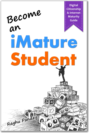 Cover page of the book - Become an imature Student.An Excellent Book on Digital Citizenship and Internet Maturity for All Students